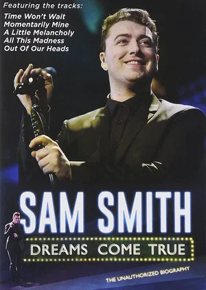Постер: Sam Smith: Dreams Come True
