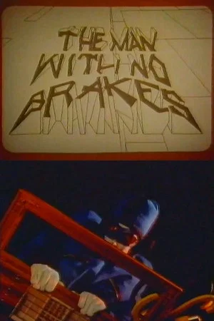 Постер: The Man with No Brakes