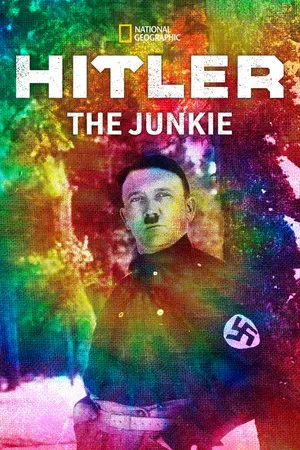 Постер: Hitler The Junkie