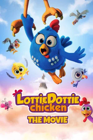 Постер: Lottie Dottie Chicken: The Movie