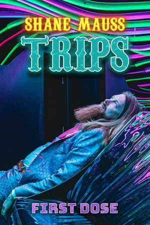 Постер: Shane Mauss: Trips: First Dose