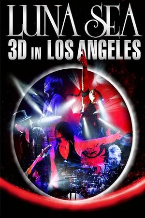 Постер: Luna Sea 3D in Los Angeles