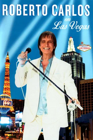 Постер: Roberto Carlos em Las Vegas