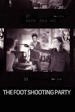 Постер: The Foot Shooting Party