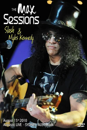 Постер: Slash (with Myles Kennedy) : The MAX Sessions