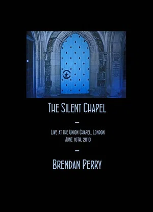 Постер: Brendan Perry - The Silent Chapel