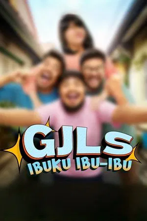 Постер: GJLS: Ibuku Ibu-Ibu