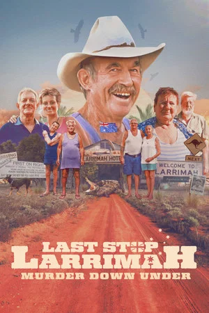 Постер: Last Stop Larrimah: Murder Down Under