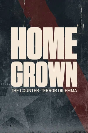 Постер: Homegrown: The Counter-Terror Dilemma