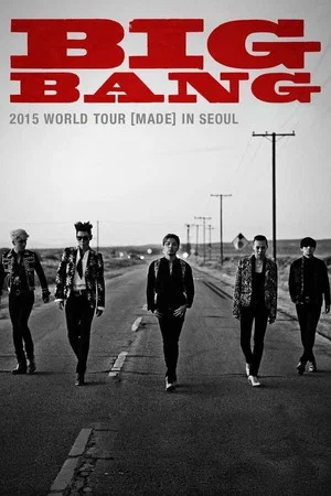 Постер: BIGBANG WORLD TOUR 2015 [MADE] IN SEOUL