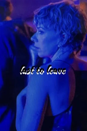 Постер: Last to Leave