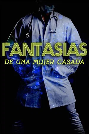 Постер: Fantasías de una mujer casada