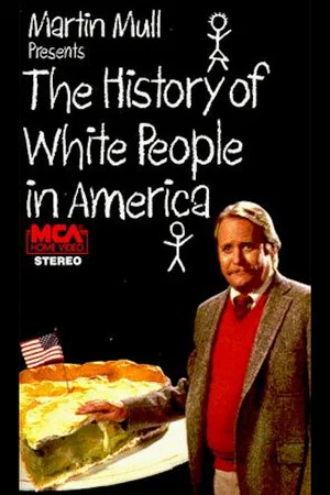 Постер: The History of White People in America