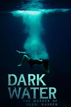 Постер: Dark Water: The Murder of Shani Warren