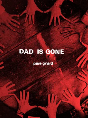 Постер: Dad Is Gone