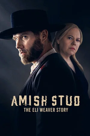 Постер: Amish Stud: The Eli Weaver Story