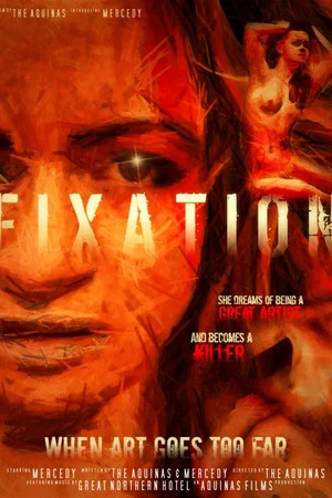 Постер: Fixation: When Art Goes Too Far