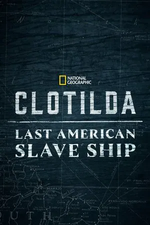 Постер: Clotilda: Last American Slave Ship