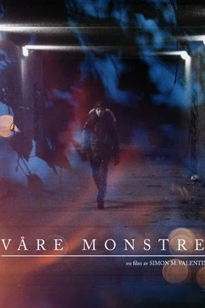 Постер: Our Monsters