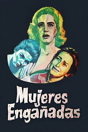 Постер: Mujeres engañadas