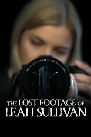 Постер: The Lost Footage of Leah Sullivan
