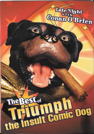Постер: Late Night with Conan O'Brien: The Best of Triumph the Insult Comic Dog