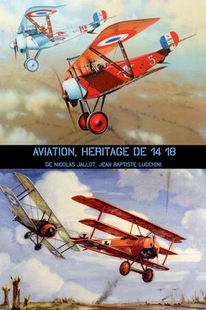 Постер: Aviation, héritage de 14-18