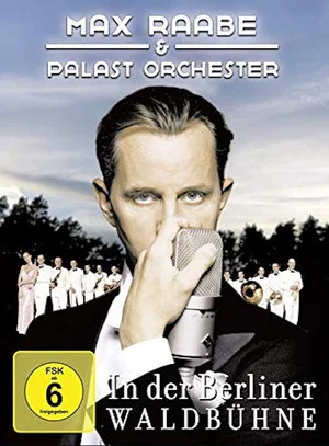 Постер: Max Raabe & Palast Orchester - Live aus der Waldbühne Berlin