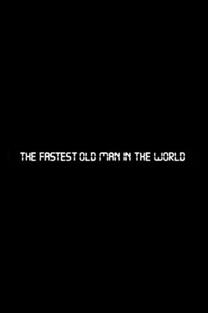Постер: The Fastest Old Man in the World