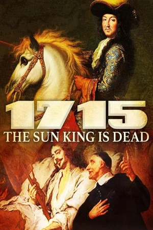 Постер: 1715: The Sun King is Dead