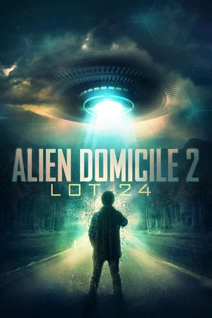 Постер: Alien Domicile 2: Lot 24