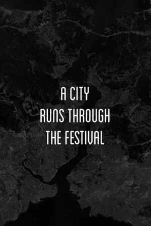 Постер: A City Runs Through the Festival