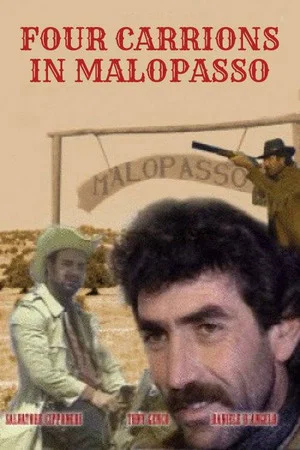 Постер: Four Carrions in Malopasso