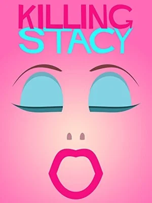 Постер: Killing Stacy