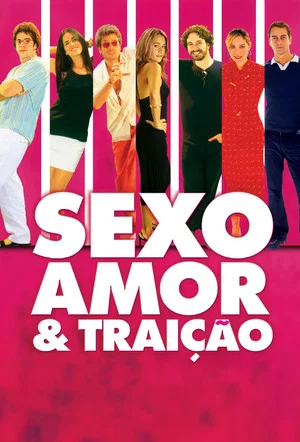 Постер: Sexo, Amor e Traição