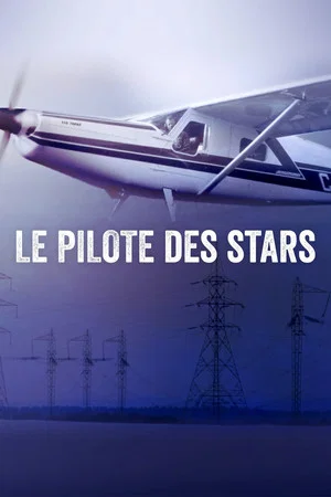 Постер: Le pilote des stars
