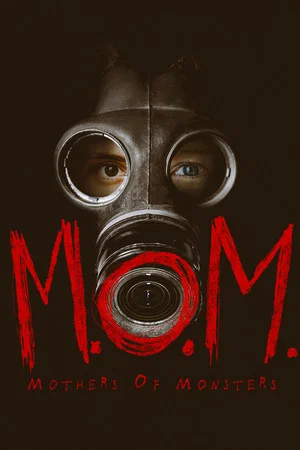 Постер: M.O.M. Mothers of Monsters