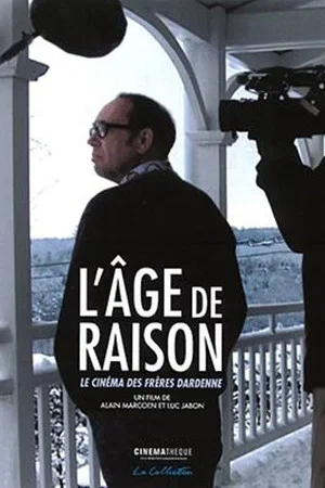 Постер: L'âge de raison, le cinéma des frères Dardenne