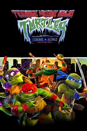 Постер: Teenage Mutant Ninja Turtles: Chrome Alone 2 - Lost in New Jersey