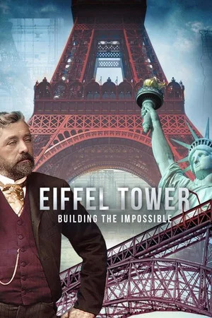Постер: Eiffel Tower: Building the Impossible