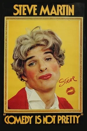 Постер: Steve Martin: Comedy Is Not Pretty