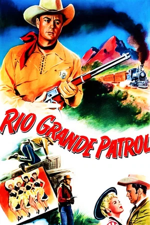 Постер: Rio Grande Patrol