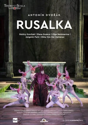 Постер: Dvořák: Rusalka - Teatro alla Scala