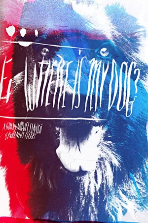 Постер: Where Is My Dog?