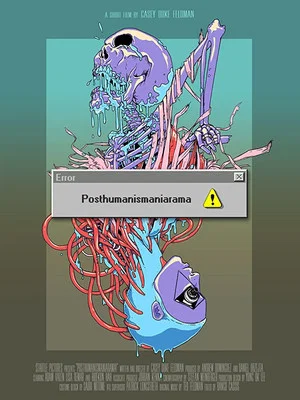 Постер: Posthumanismaniarama!