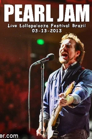 Постер: Pearl Jam: Lollapalooza Brazil 2013