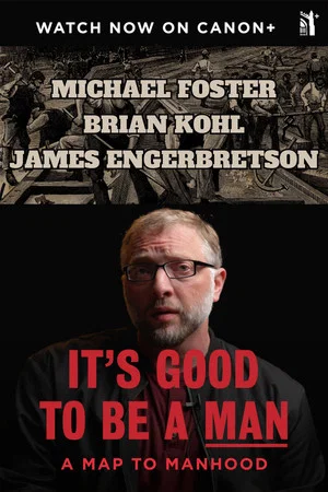 Постер: It's Good To Be A Man: A Map to Manhood