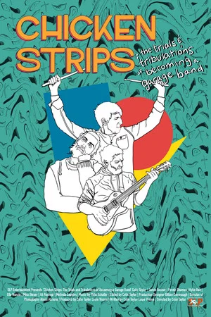 Постер: Chicken Strips: The Trials and Tribulations of Becoming a Garage Band