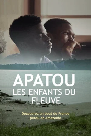 Постер: Apatou, les enfants du fleuve