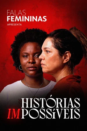 Постер: Falas Femininas: Histórias (Im)possíveis
